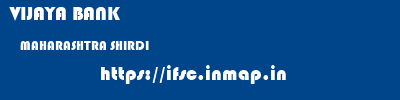 VIJAYA BANK  MAHARASHTRA SHIRDI    ifsc code